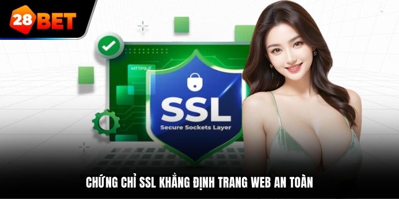 Chứng chỉ SSL khẳng định trang web an toàn