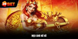 mẹo chơi nổ hũ hiệu quả