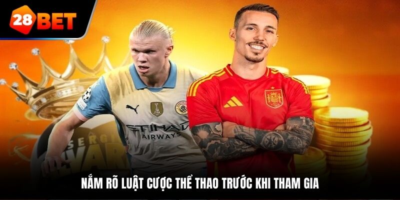 Nắm rõ luật cược thể thao trước khi tham gia
