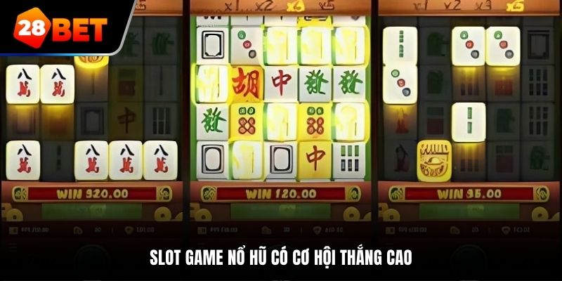 Slot game nổ hũ có cơ hội thắng cao